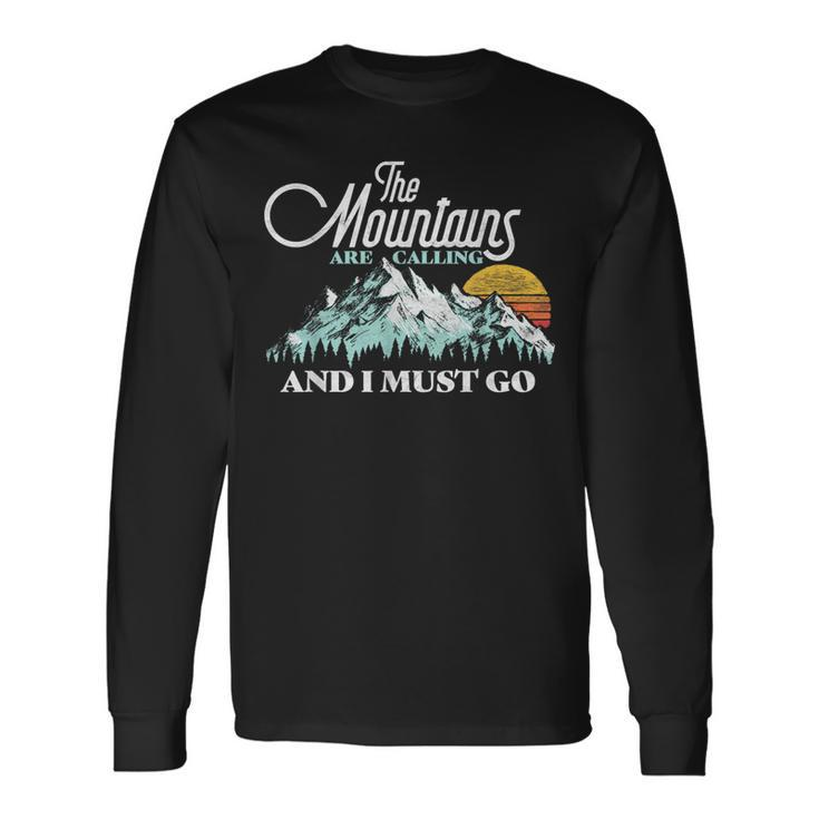 Mountains Are Calling & I Must Go Retro 80S Vibe Graphic Long Sleeve T-Shirt