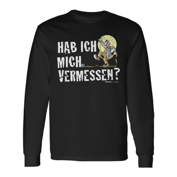 Mr Hüpenbecker Hab Ich Mich Vermessen Langarmshirts Geschenkideen