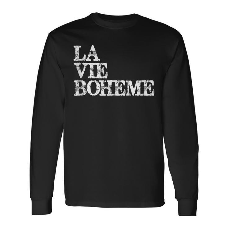 Musical Theatre La Vie Boheme Actor & Stage Manager Long Sleeve T-Shirt