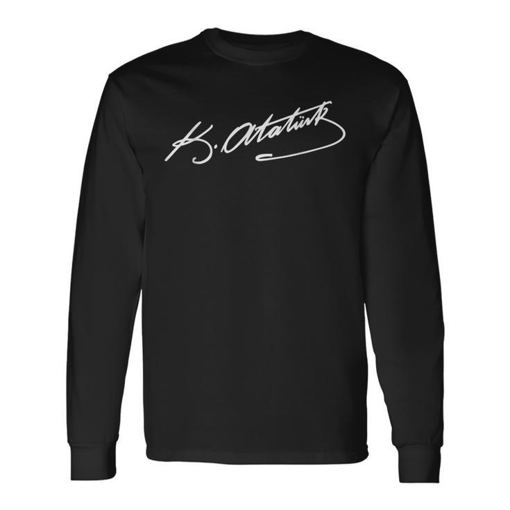 Mustafa Kemal Ataturk Signature Father Of Turkey Long Sleeve T-Shirt