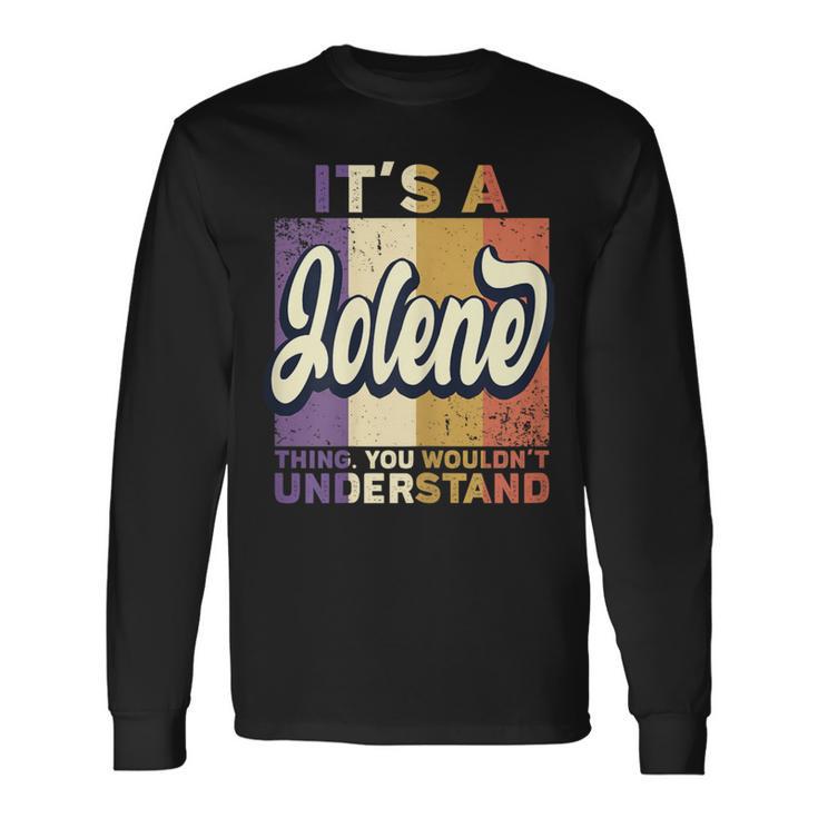 Name Jolene It's A Jolene Thing Long Sleeve T-Shirt