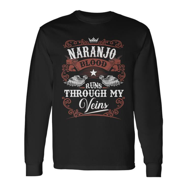Naranjo Blood Runs Through My Veins Vintage Family Name Long Sleeve T-Shirt