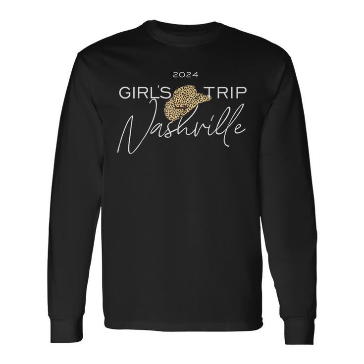 Nashville Girls Trip 2024 Nash Weekend Boots Booze Besties Long Sleeve T-Shirt
