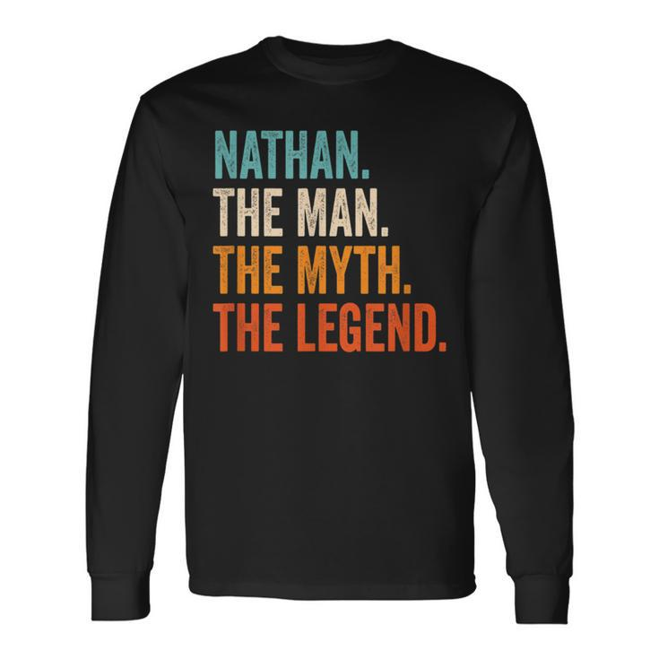 Nathan The Man The Myth The Legend First Name Nathan Long Sleeve T-Shirt