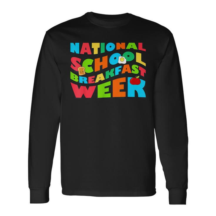 National School Breakfast Week 2024 Breakfast Long Sleeve T-Shirt