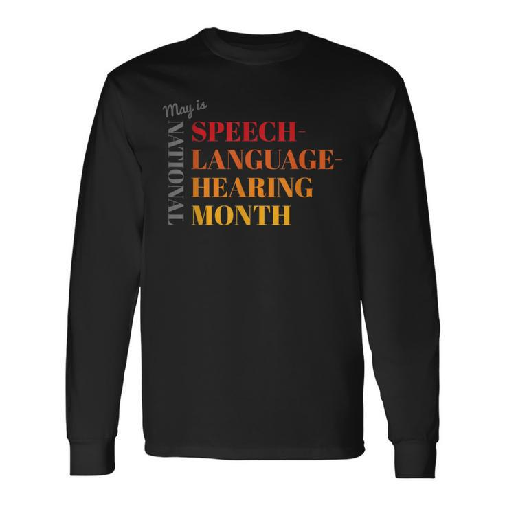 National Speech-Language-Hearing Month Long Sleeve T-Shirt