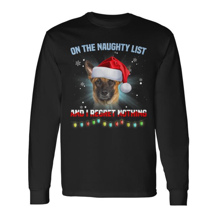 On The Naughty List And Belgian Malinois Christmas Long Sleeve T-Shirt