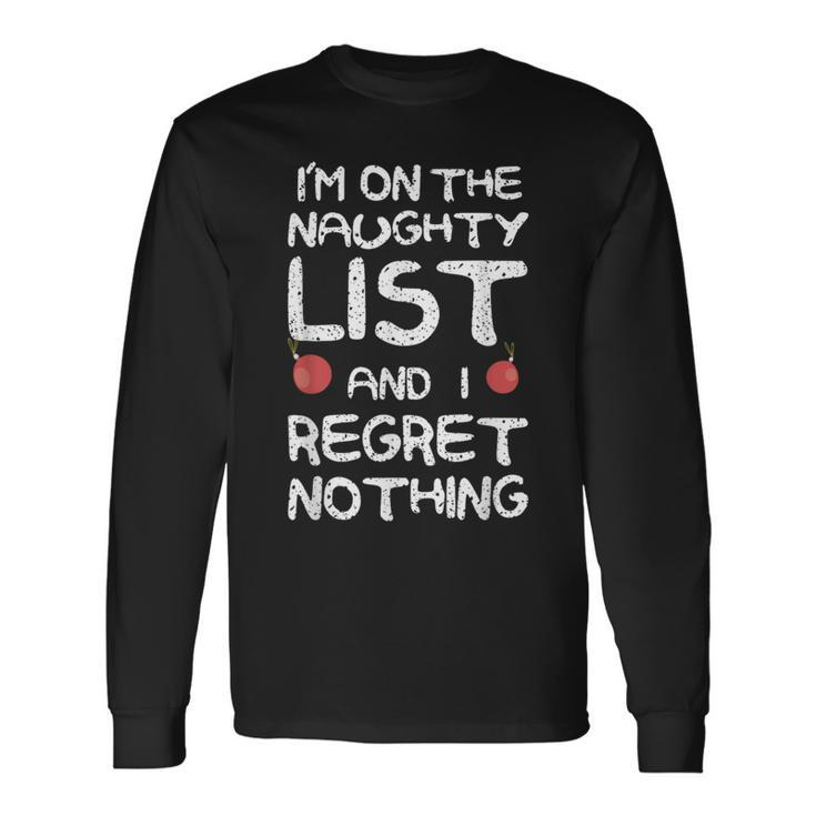 Naughty List No Regrets Long Sleeve T-Shirt Gifts ideas