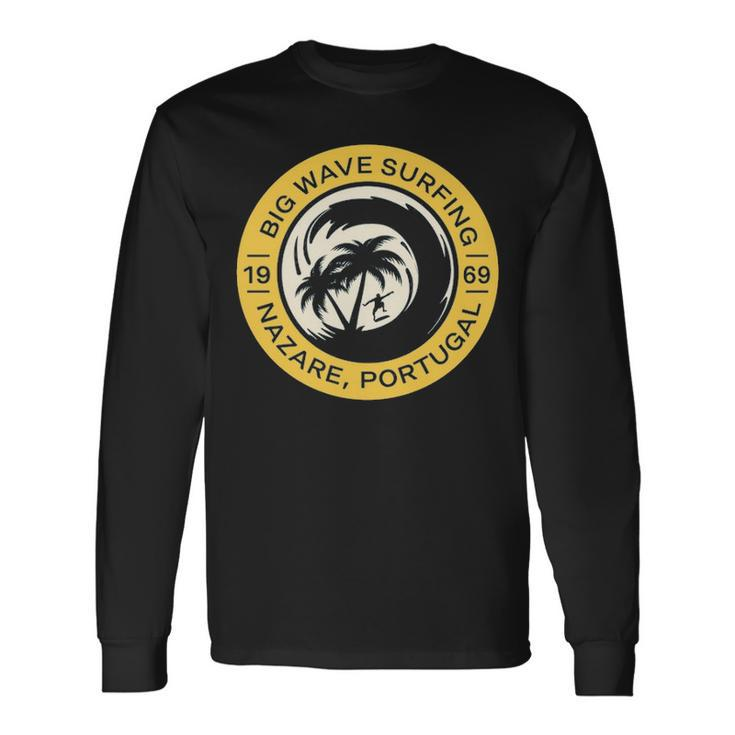 Nazare Surfing Big Wave Nazare Portugal Long Sleeve T-Shirt