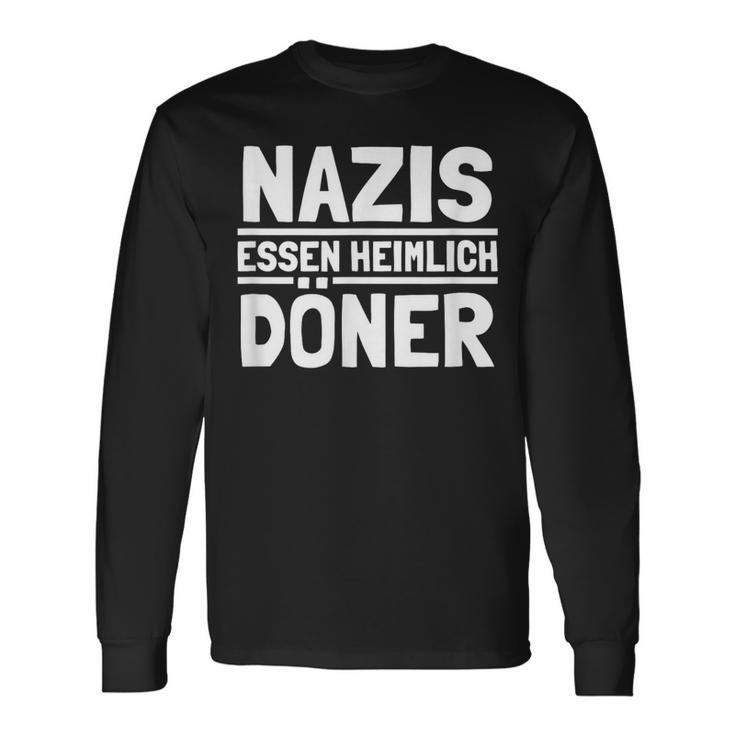 Nazis Essen Heimlich Döner Gegen Nazis Sayings Langarmshirts Geschenkideen