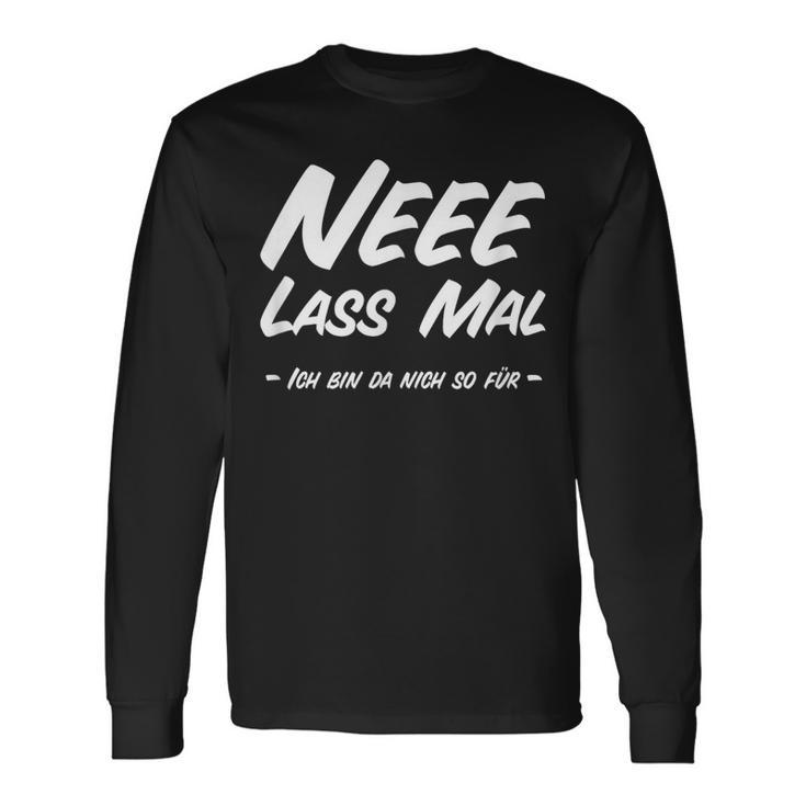 Ne Lass Mal Ich Bin Da Nich So Für Doc Sneyder Texas Langarmshirts Geschenkideen