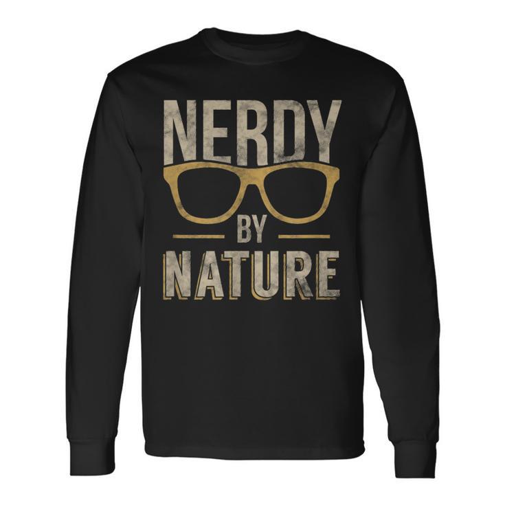 Nerd Nerdy By Nature Eyeglasses Frames Long Sleeve T-Shirt