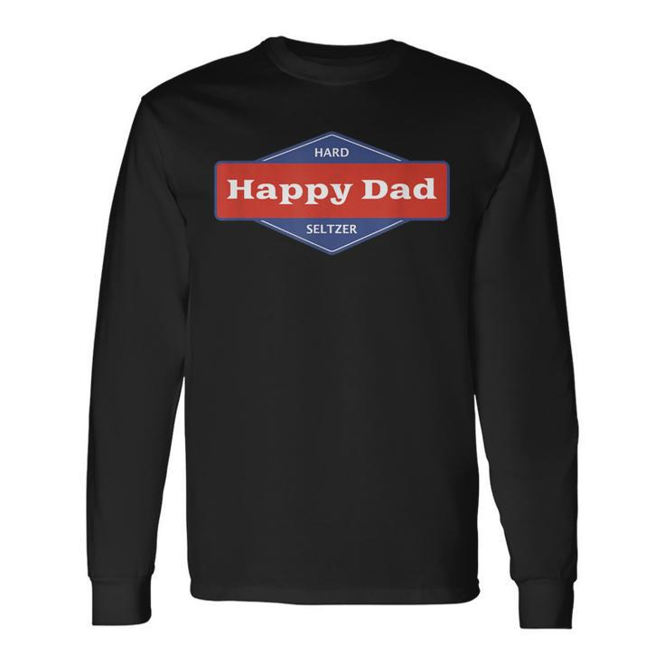 New Happy Dad Hard Seltzer No Pocket Long Sleeve T-Shirt