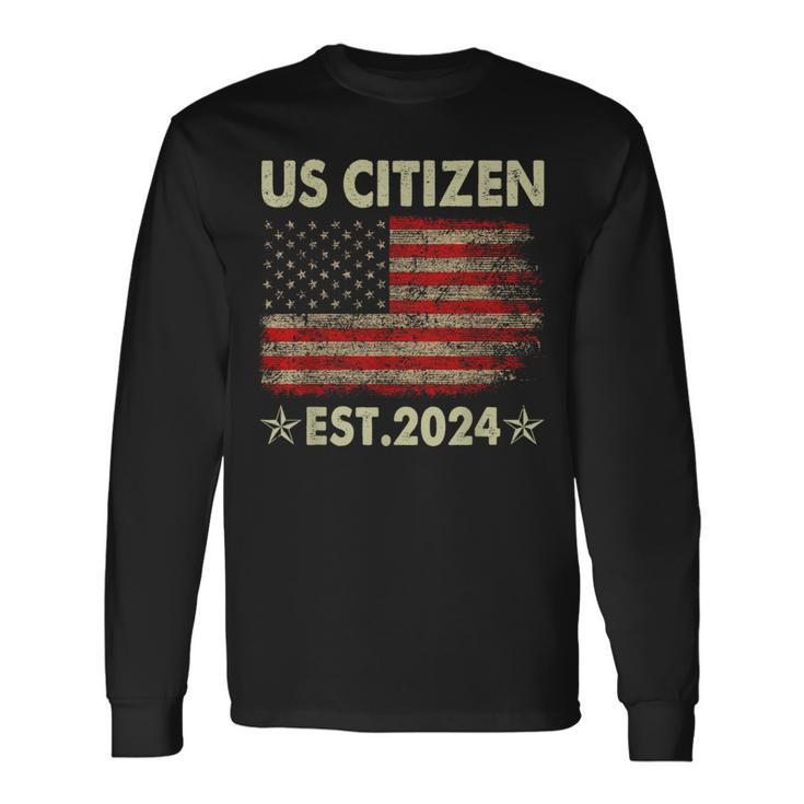 New Us Citizen Est 2024 American Immigrant Citizenship Long Sleeve T-Shirt