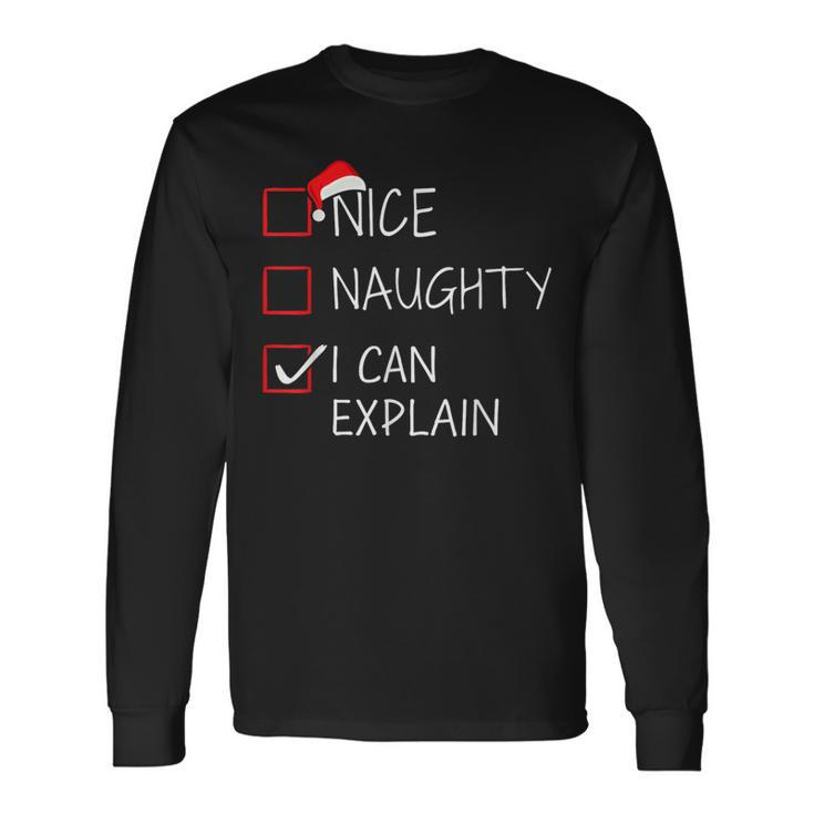 Nice Naughty I Can Explain Christmas List For Santa Claus Long Sleeve T-Shirt