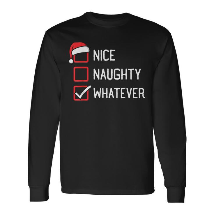 Nice Naughty List Whatever Christmas Long Sleeve T-Shirt