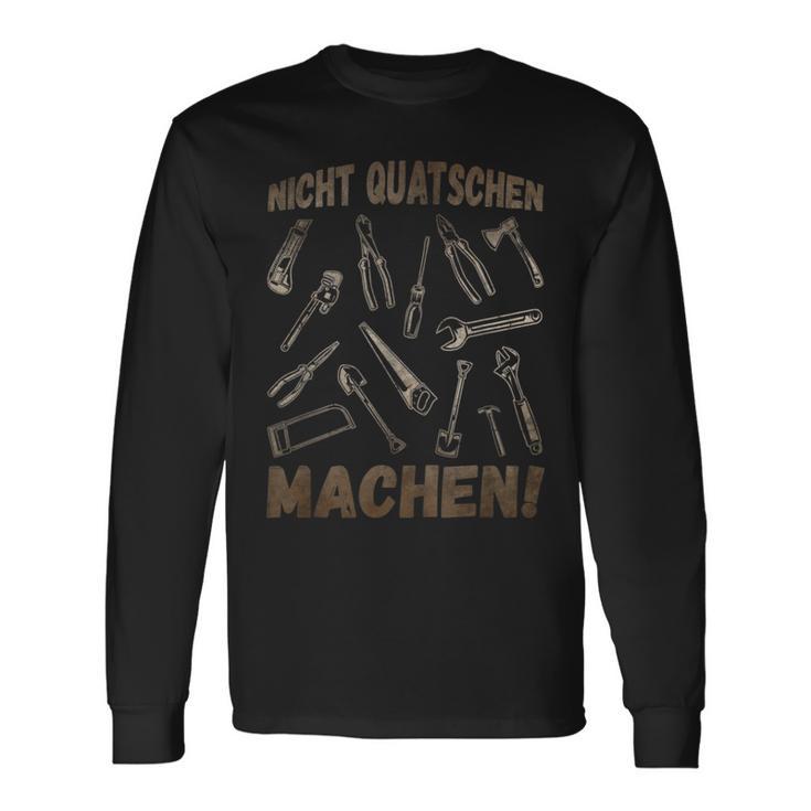 Nicht Quatschen Machen Alleskönner Building Workshop Papa Langarmshirts Geschenkideen