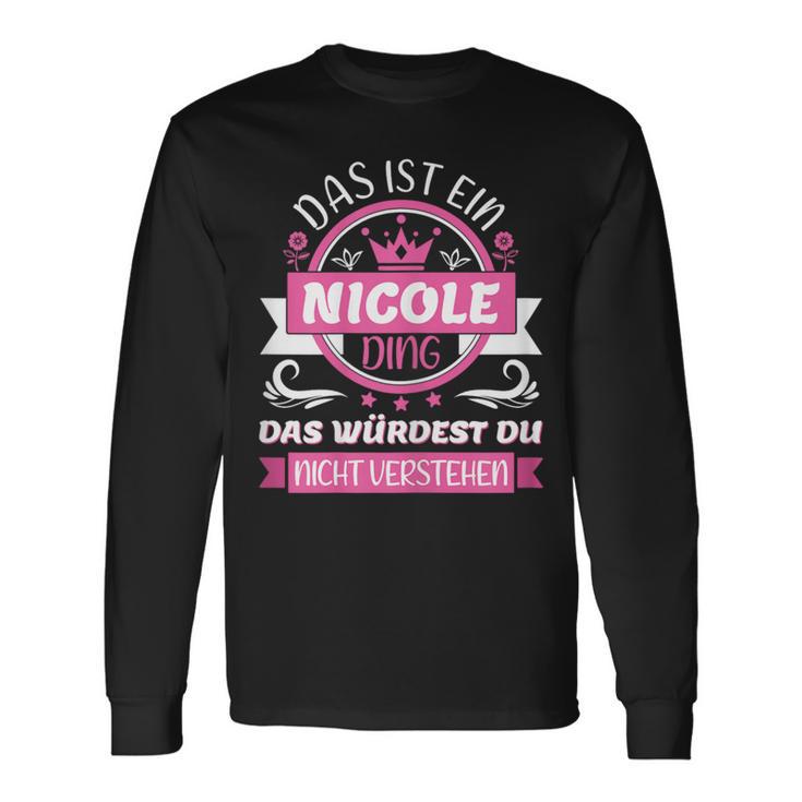 Nicole Name Name Name Day Das Ist Ein Nicole Ding Langarmshirts Geschenkideen