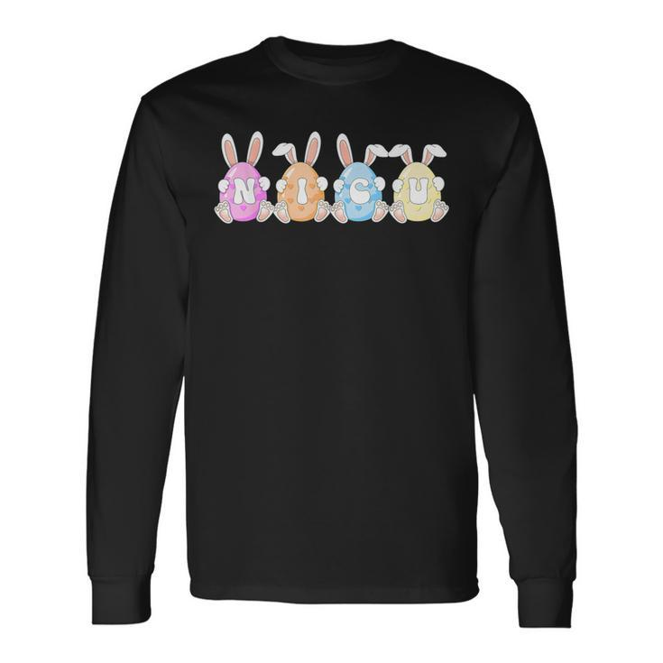 Nicu Egg Bunny Easter Eggs Happy Easter Day Nicu Nurse Long Sleeve T-Shirt