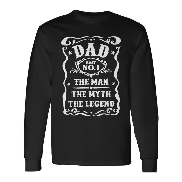 No 1 Dad Daddy The Man The Myth The Legend Fathers Day 2022 Long Sleeve T-Shirt
