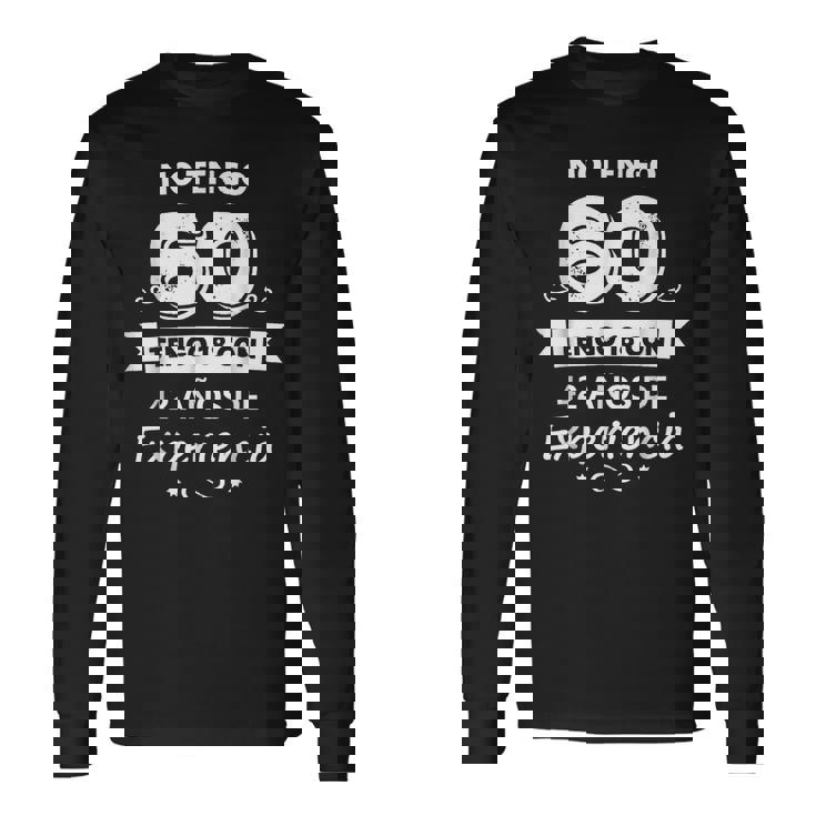 No Tengo 60 Tengo 18 Con 42 Años De Experiencia Camiseta de manga larga