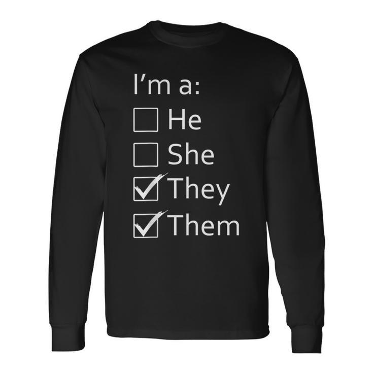 Non-Binary Gender Neutral I'm A They Them Pronoun Checklist Long Sleeve T-Shirt
