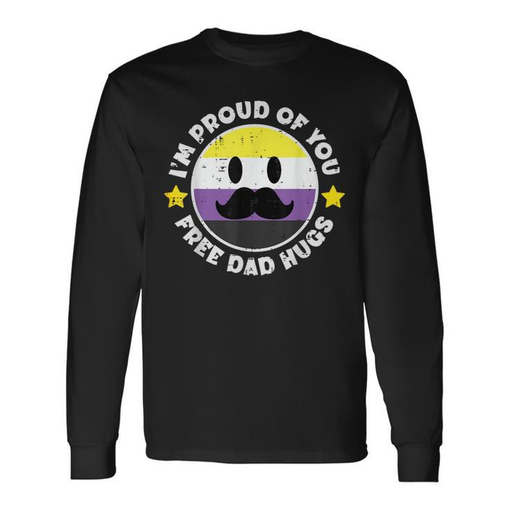 Nonbinary Mustache Im Proud Of You Free Dad Hugs Enby Long Sleeve T-Shirt