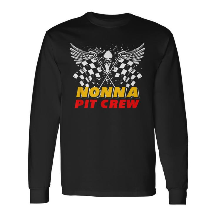 Nonna Pit Crew Race Car Birthday Party Matching Family Long Sleeve T-Shirt
