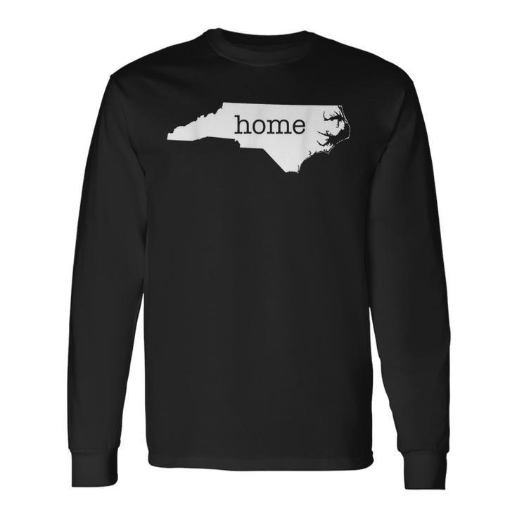 North Carolina Home North Carolia Home Long Sleeve T-Shirt