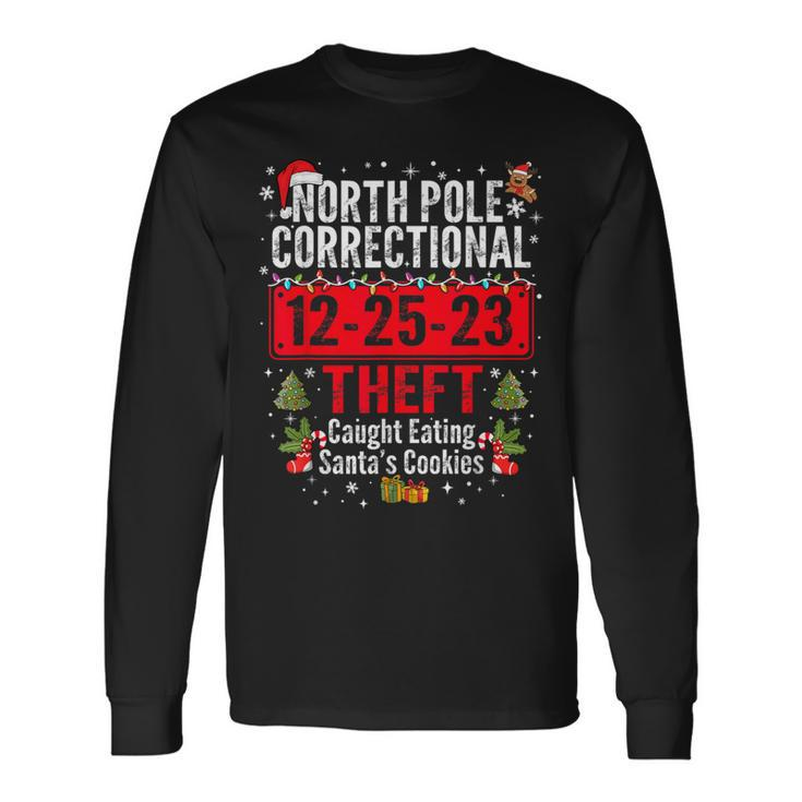 North Pole Correctional Theft Caught Eating Santa's Cookies Long Sleeve T-Shirt