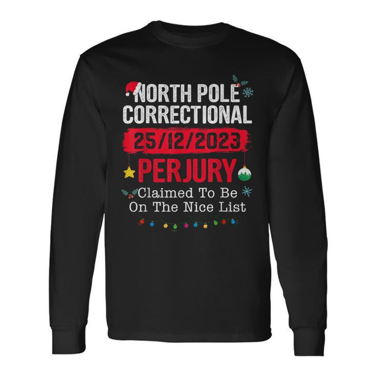 North Pole Correctional Perjury Family Christmas Clothing Long Sleeve T-Shirt