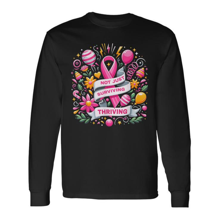 Not Just Surviving Thriving Graphic Long Sleeve T-Shirt