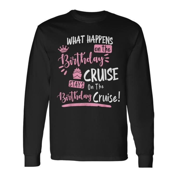 Novelty My Birthday Cruise Cruise For Women Long Sleeve T-Shirt