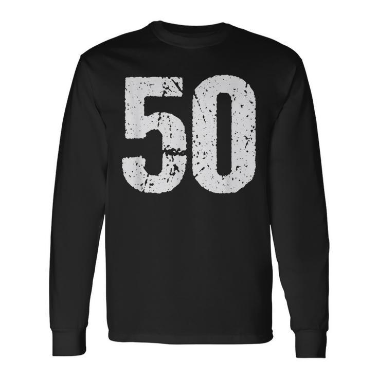 Number 50 Vintage 50Th Birthday Party 50 Years Old Long Sleeve T-Shirt Gifts ideas