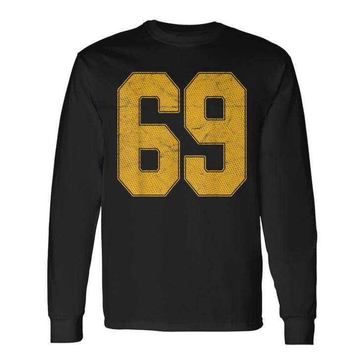 Number 69 Numbered Uniform Sports Team Jersey 69Th Birthday Long Sleeve T-Shirt