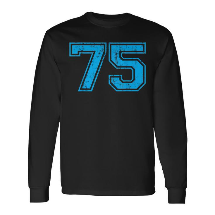 Number 75 Varsity Distressed Vintage Sport Team Player's Long Sleeve T-Shirt