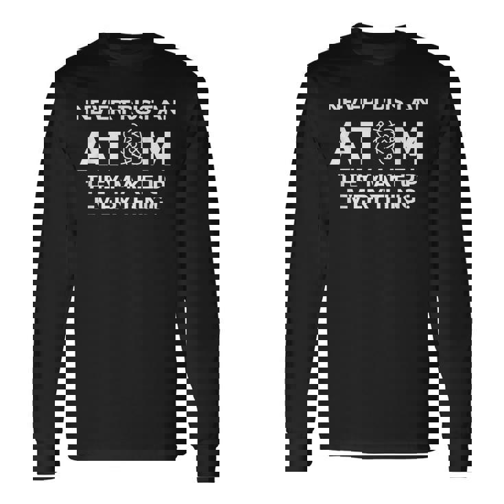 Nunca Confíes En Un Átomo Lo Componen Todo Química Camiseta de manga larga