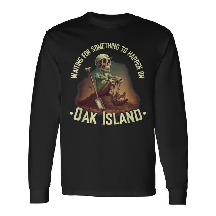 Oak Island Treasure Hunting Skeleton Oak Island Mystery Long Sleeve T-Shirt