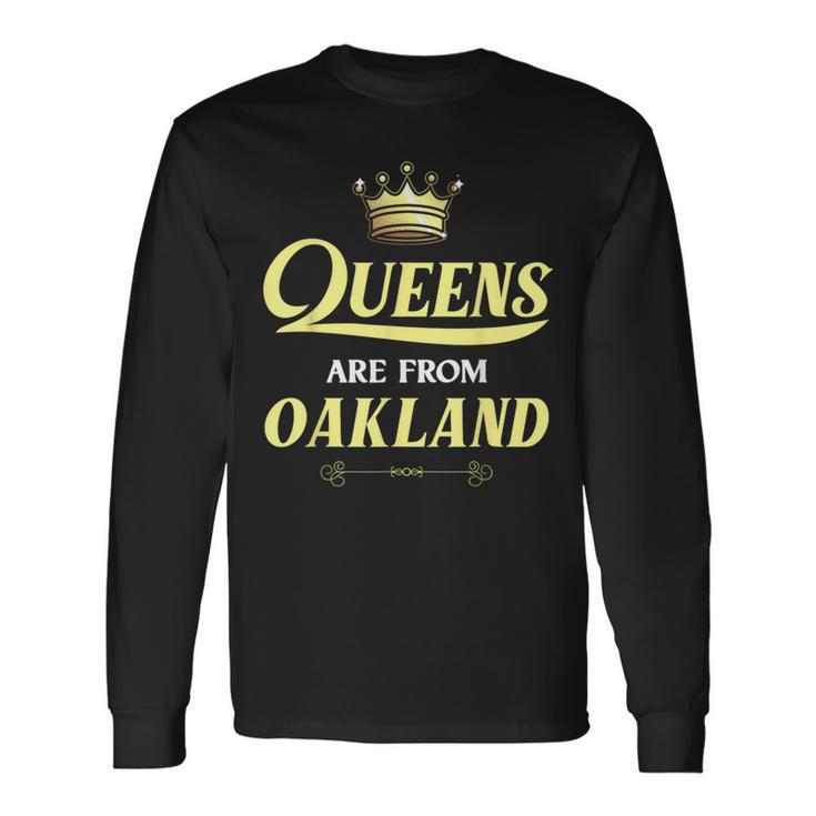 Oakland Home Roots Grown Born City Usa Heritage Long Sleeve T-Shirt
