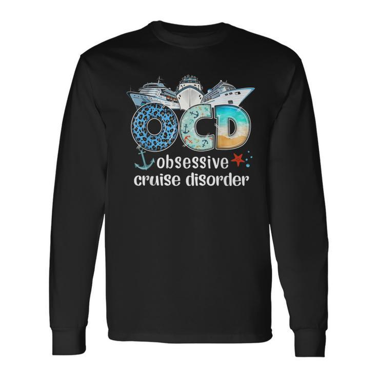 Ocd Obsessive Cruise Disorder Cruising Long Sleeve T-Shirt