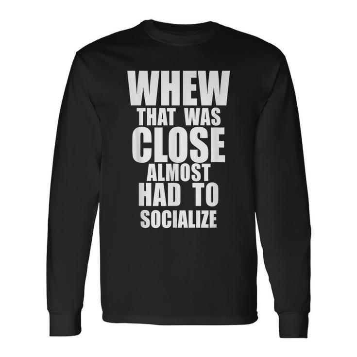 Most Offensive T For Introverts I Hate Long Sleeve T-Shirt
