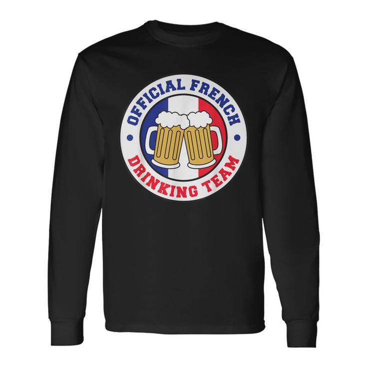 Official French Drinking Team Flag Of France Beer Long Sleeve T-Shirt