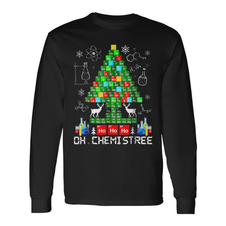 Oh Chemistree Science Christmas Tree Chemistry Chemist Long Sleeve T-Shirt Gifts ideas