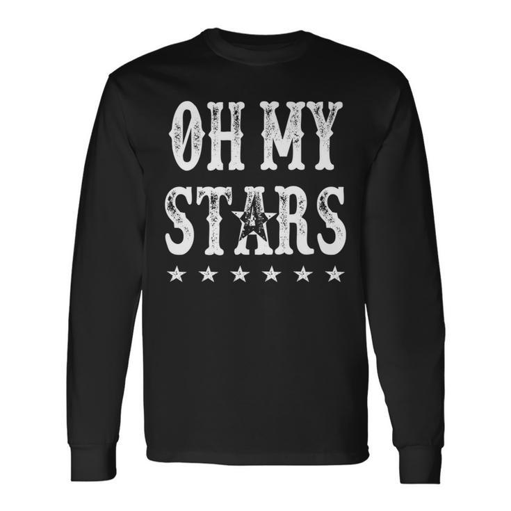 Oh My Stars 4Th Of July Patriotic Long Sleeve T-Shirt