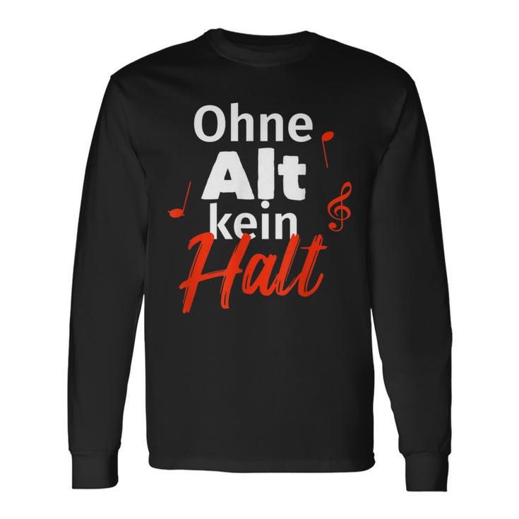 Ohne Alt Kein Halt Choir Singer Langarmshirts Geschenkideen