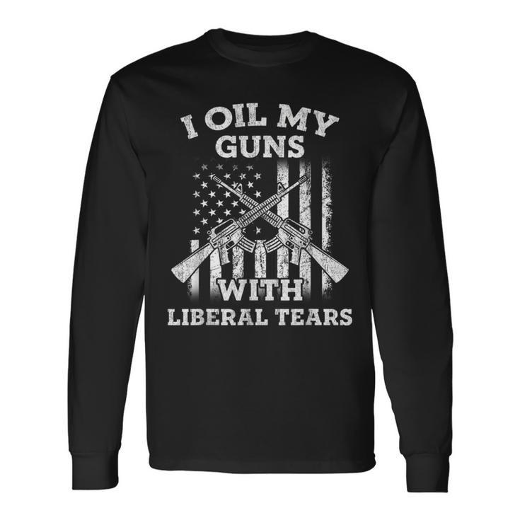 I Oil My Guns With Liberal Tears Vintage Gun Lover Long Sleeve T-Shirt