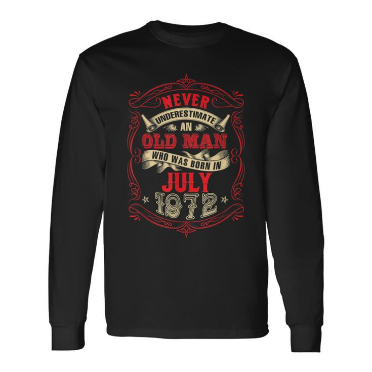 An Old Man Who Was Born In July 1972 Long Sleeve T-Shirt