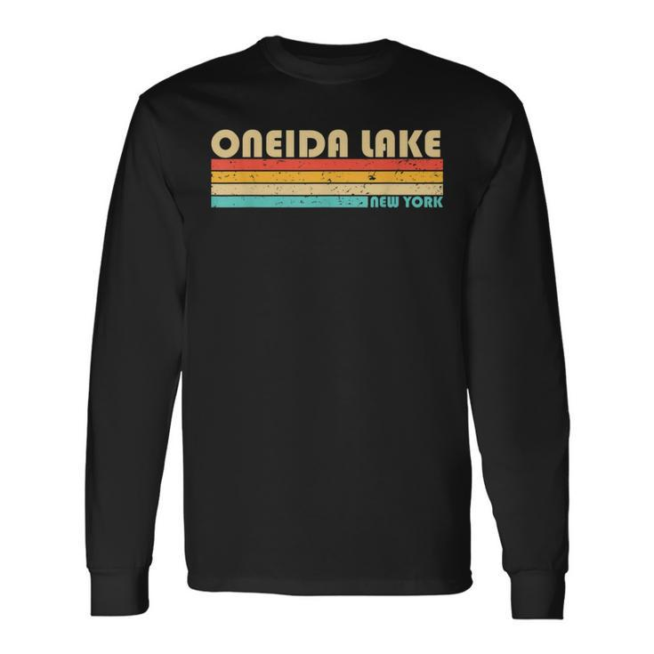 Oneida Lake New York Fishing Camping Summer Long Sleeve T-Shirt Gifts ideas