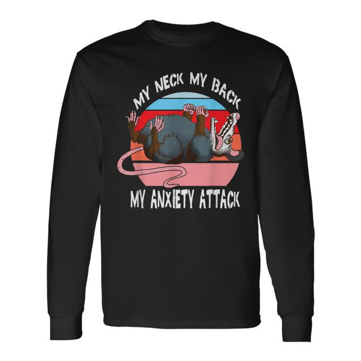 Opossum My Neck My Back My Anxiety Attack Retro Vintage Long Sleeve T-Shirt Gifts ideas