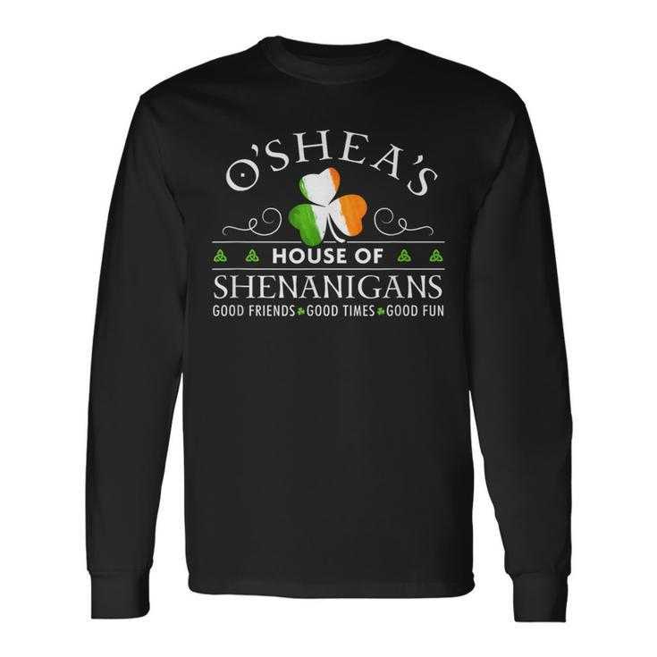 O'shea House Of Shenanigans Irish Family Name Long Sleeve T-Shirt